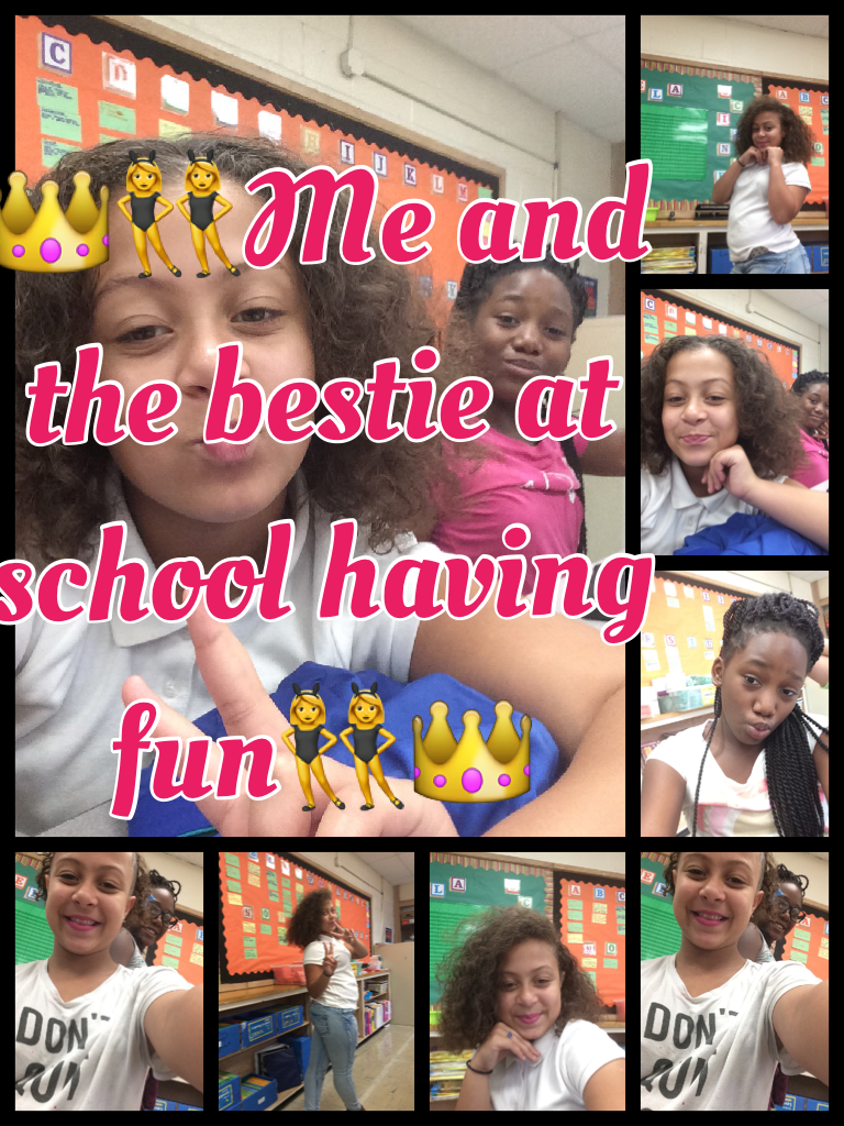 👑👯Me and the bestie at school having fun👯👑