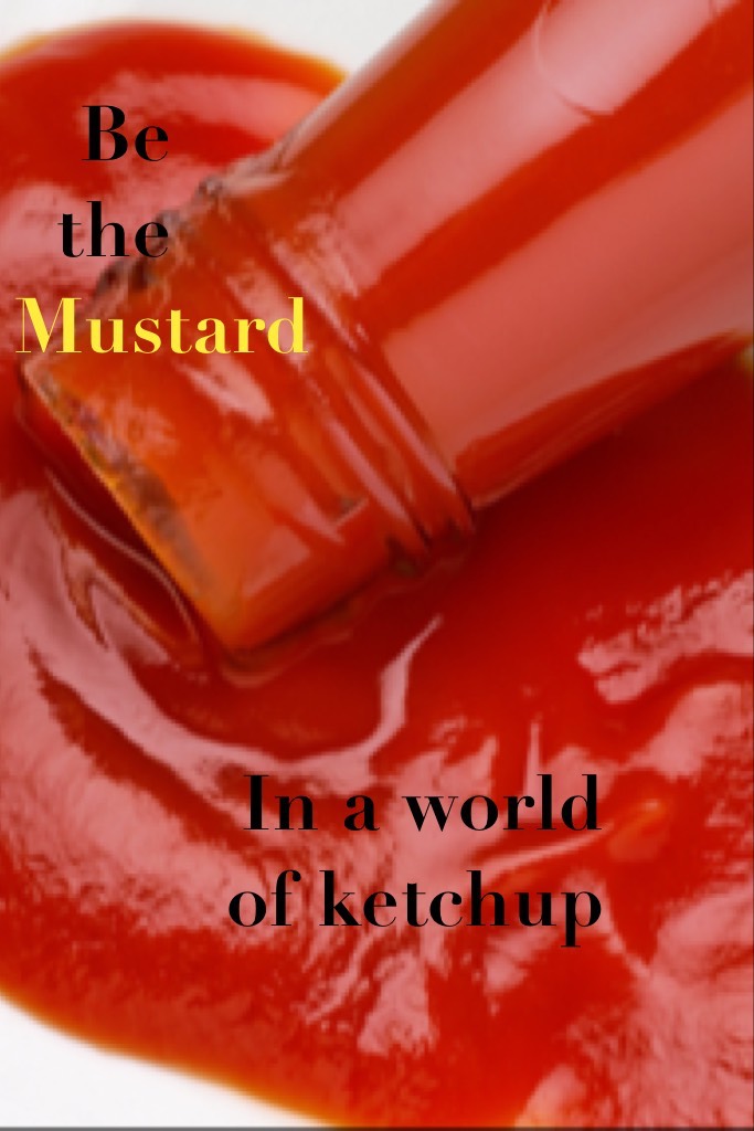 In a world of ketchup 