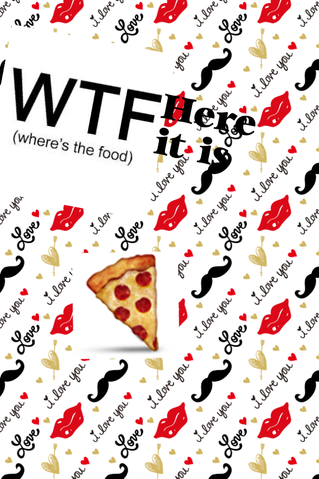 Where's the food here it is pizza