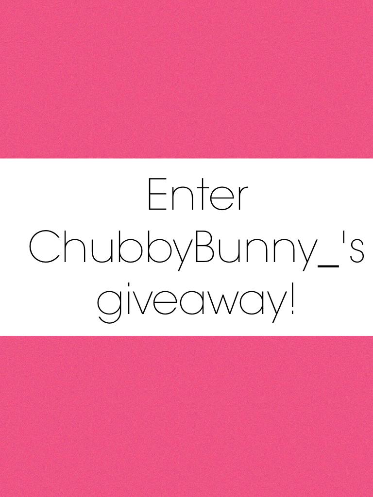 #ChubbyBunny_-Giveaway