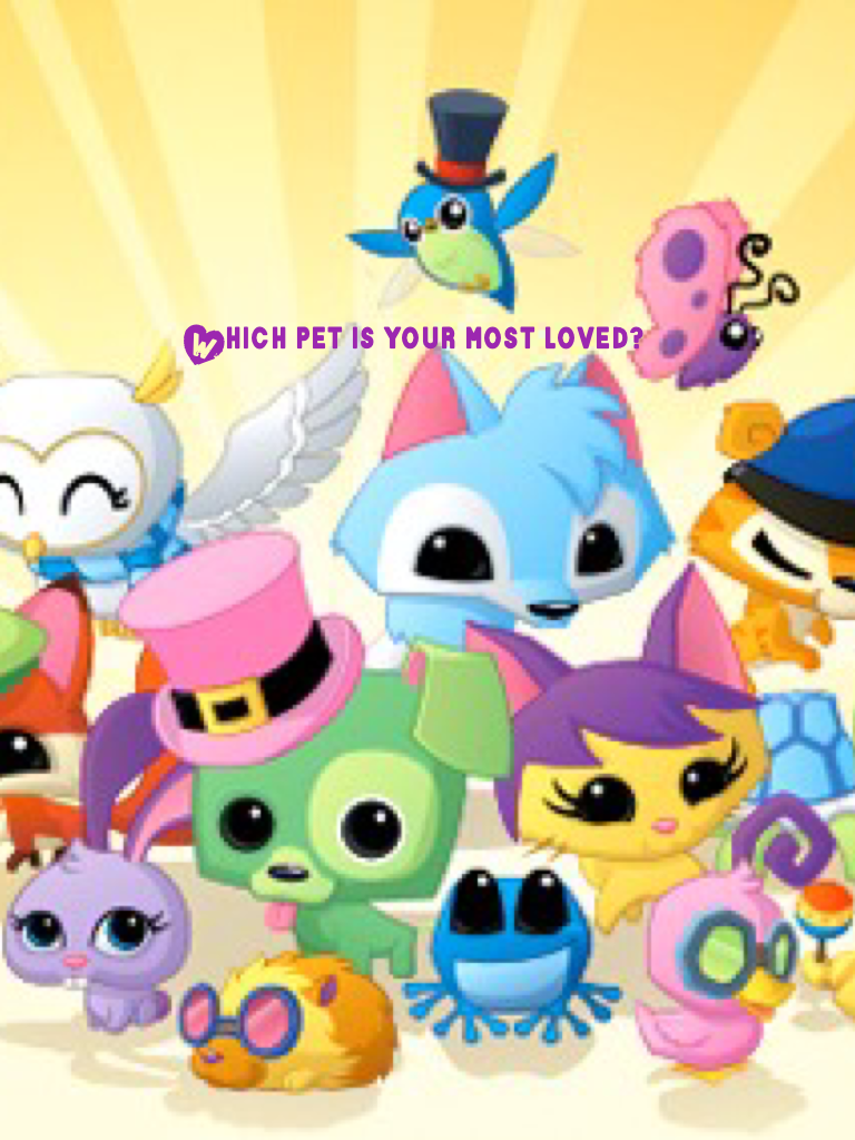 Which pet is your most loved?