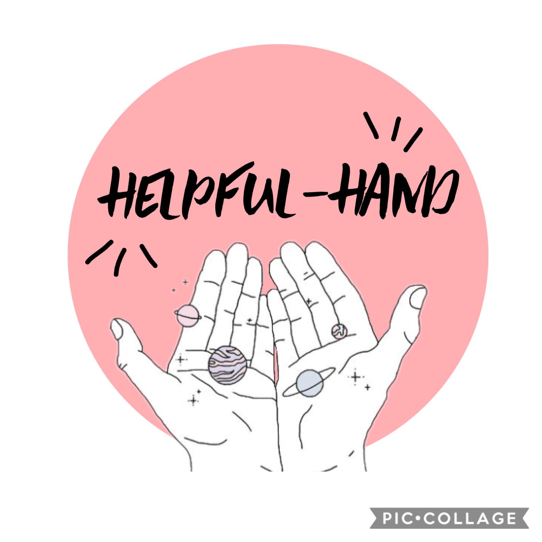 Welcome to my account! This is @helpful-hand here ready to help! Intro collage coming shortly! And yasss I do have main which I will not be revealing at least not yet 😂😊