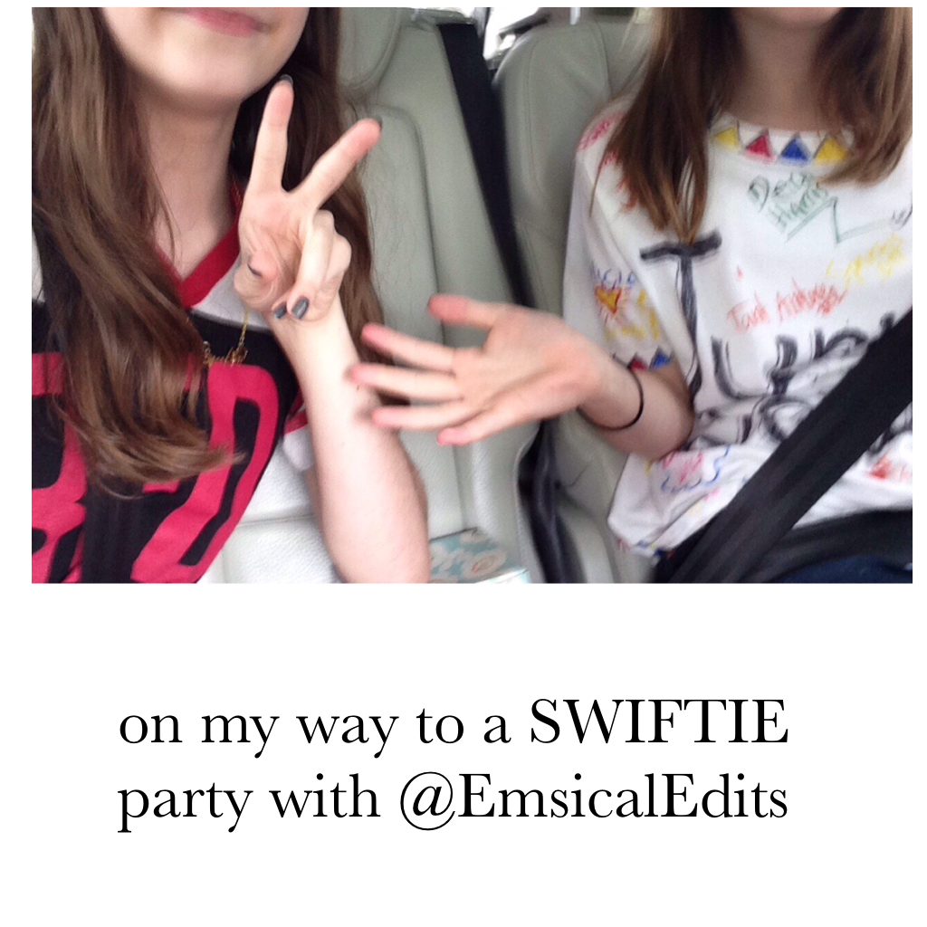 on my way to a SWIFTIE party with @EmsicalEdits