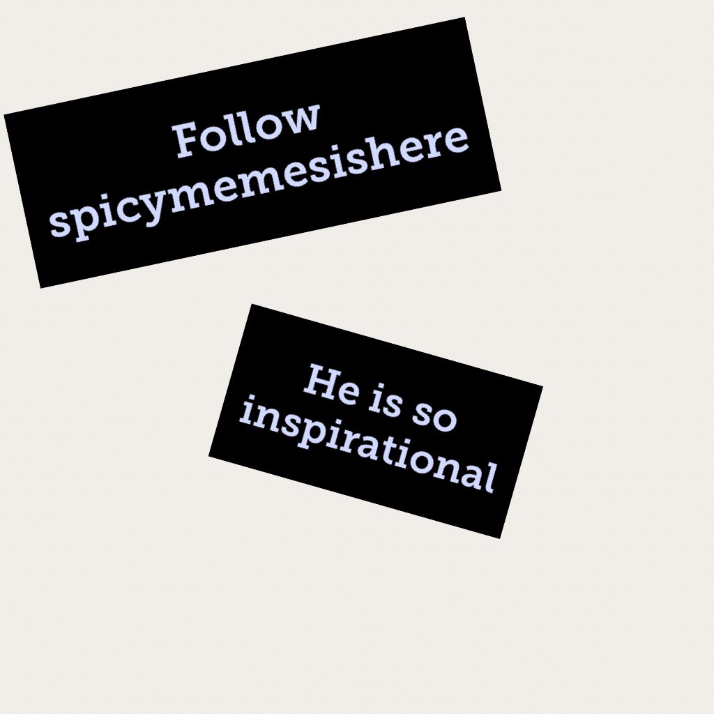 Follow spicymemesishere