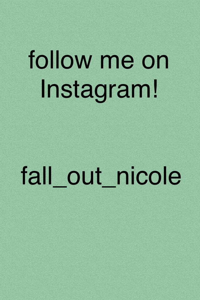 follow me on Instagram!
