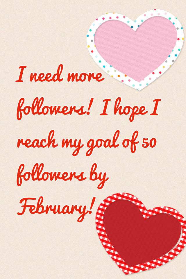 If you love what I post, plz invite your friends to follow me because February is the month of love and caring. I will give a shoutout to my 50th follower!