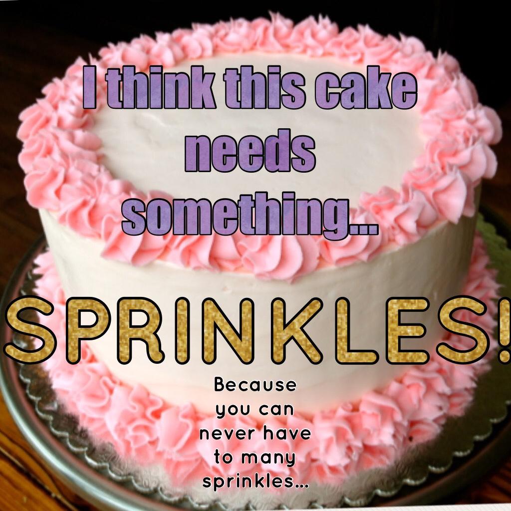 Sprinkles & cakes
