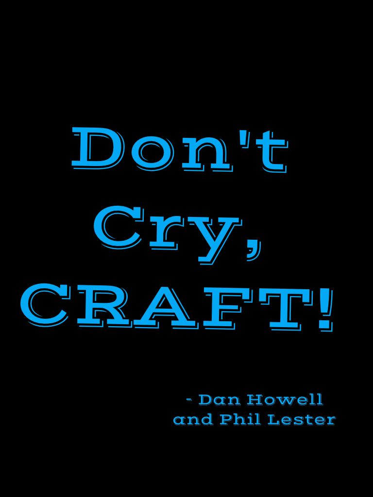 Don't Cry, CRAFT!