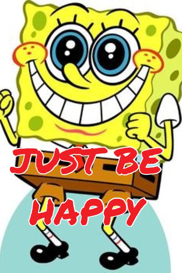 JUST BE HAPPY 