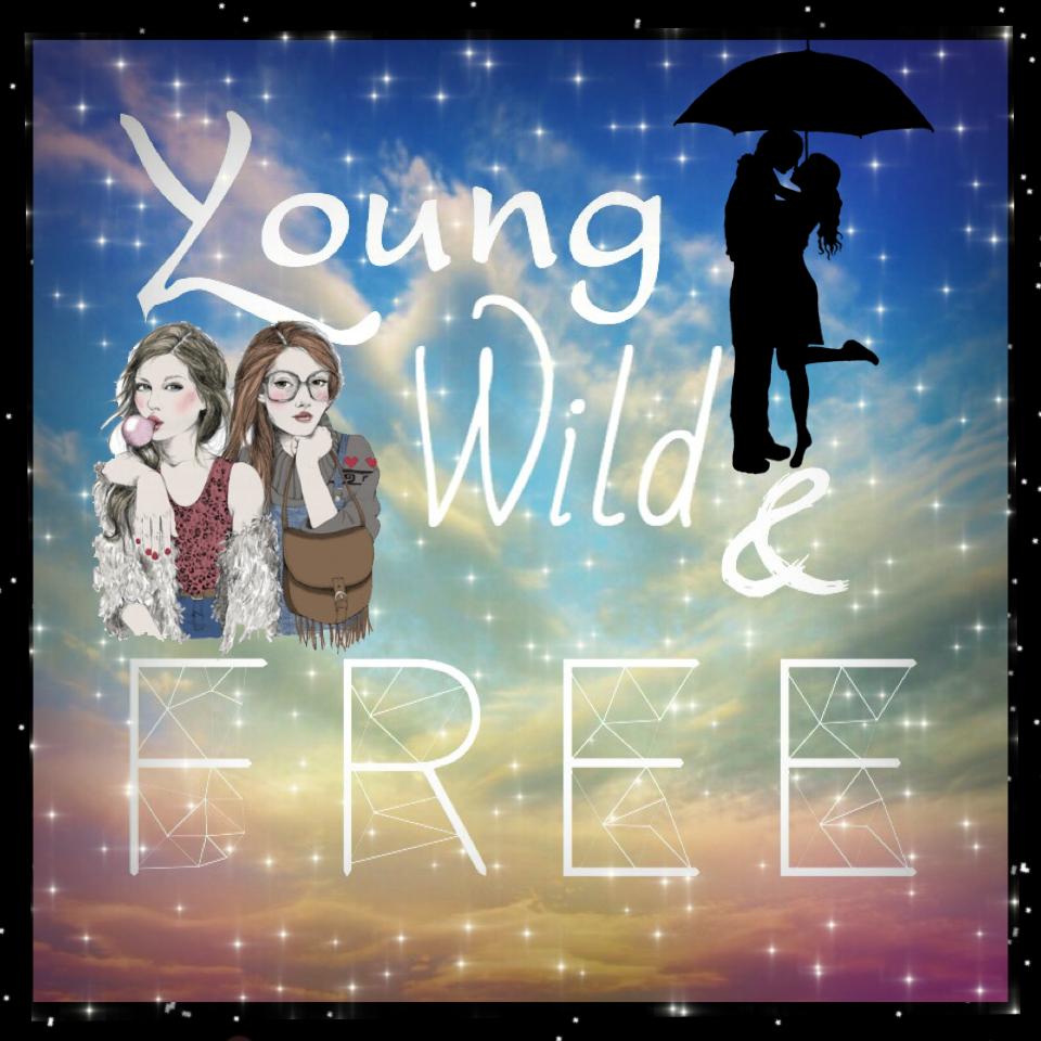 Young, 👶 Wild💃 & Free🏃