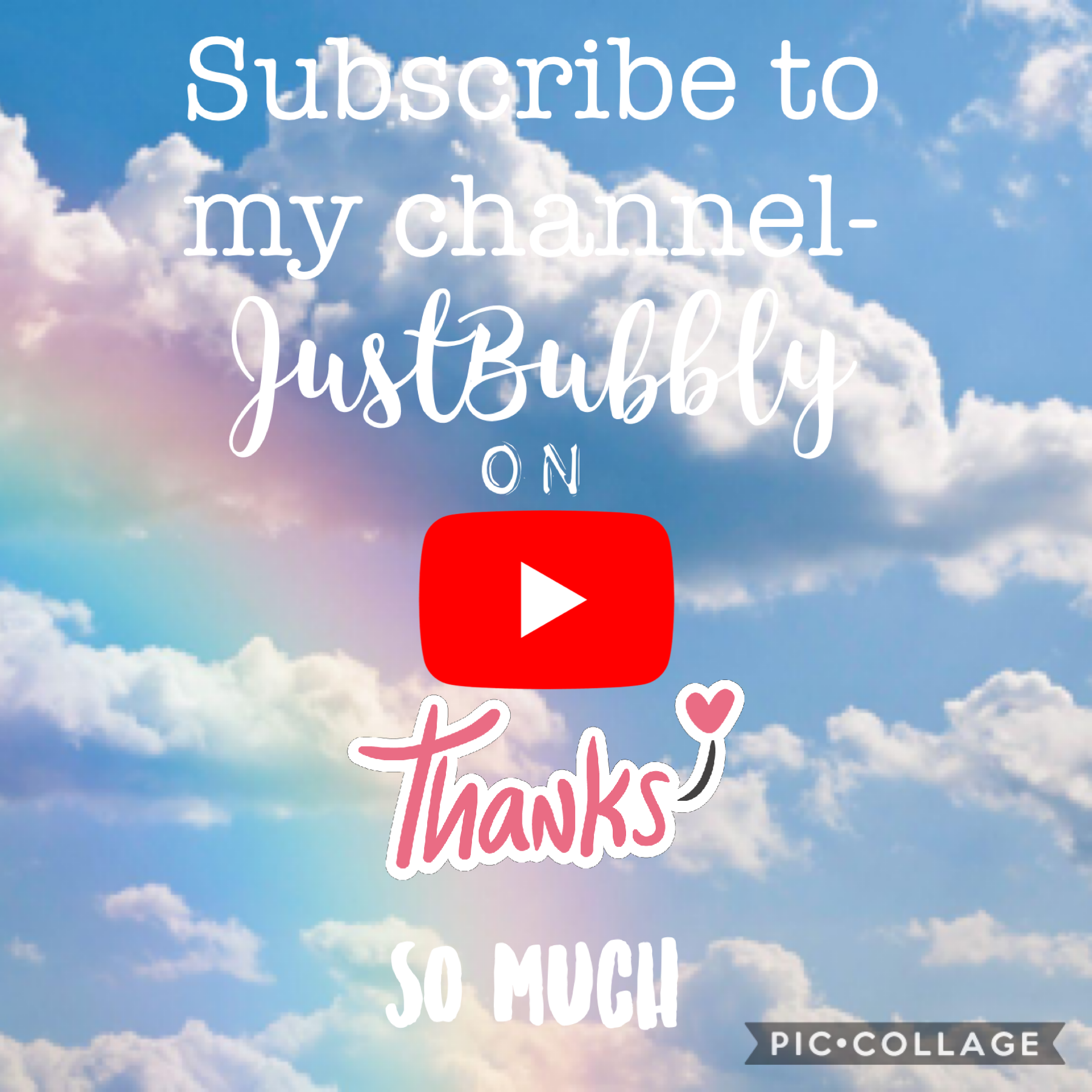 Subscribe to my YouTube channel JustBubbly! It would be most appreciated ♡