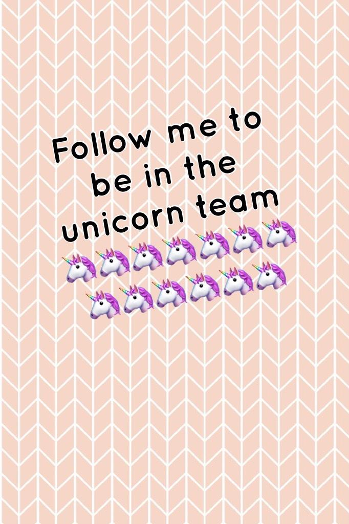 Follow me to be in the unicorn team 🦄🦄🦄🦄🦄🦄🦄🦄🦄🦄🦄🦄🦄 