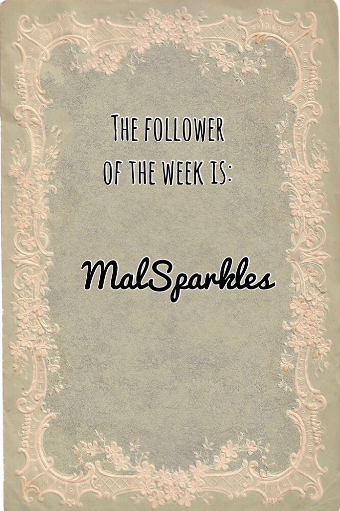 The follower of the week is MalSparkles