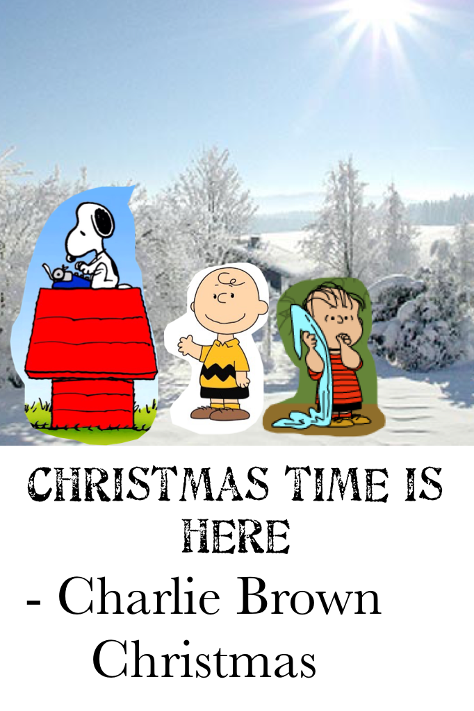 - Charlie Brown Christmas 
