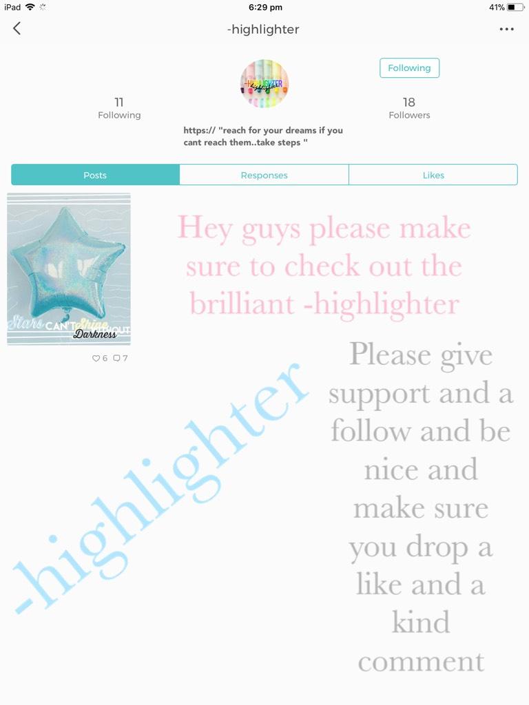 -highlighter (tap)
Everyone please go follow and be supportive!