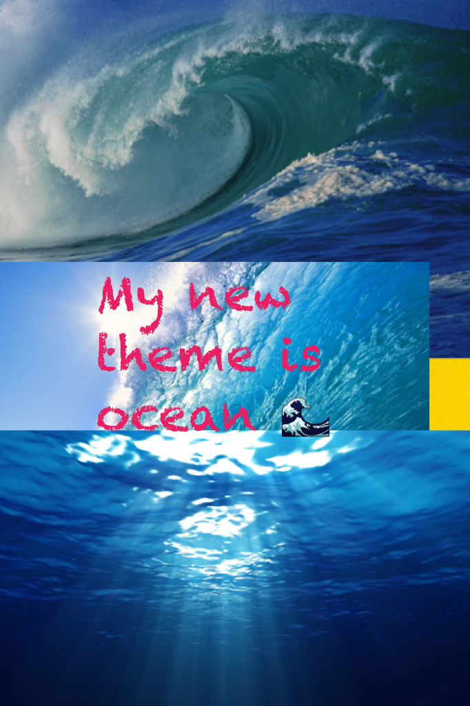 My new theme is ocean 🌊 oh ya