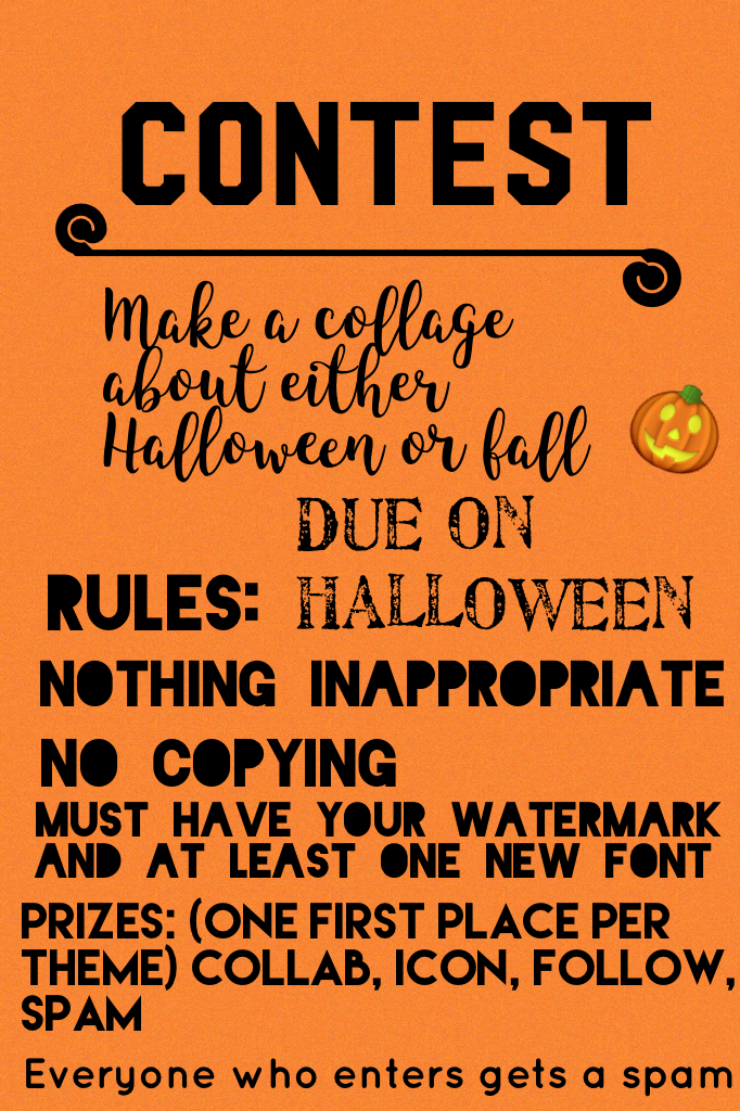 🍂🎃Click🎃🍂
Contest!!! If you have any questions just ask me!!! I LOVE halloween and I can't wait to judge this!!!!!