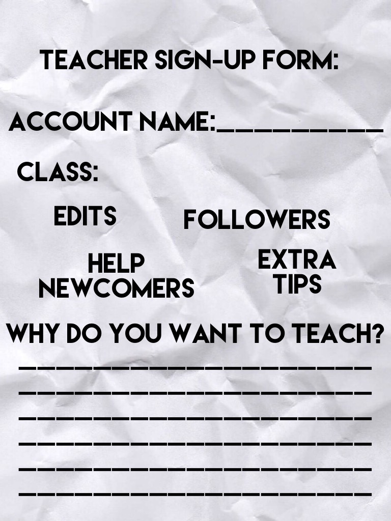 Here are the sign up forms to become a teacher 