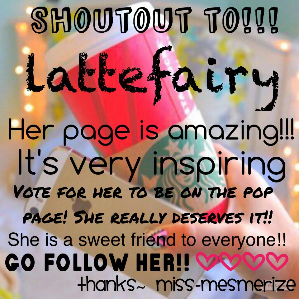 Lattefairy!!!!!💞💞 please go follow her!!!🤗 