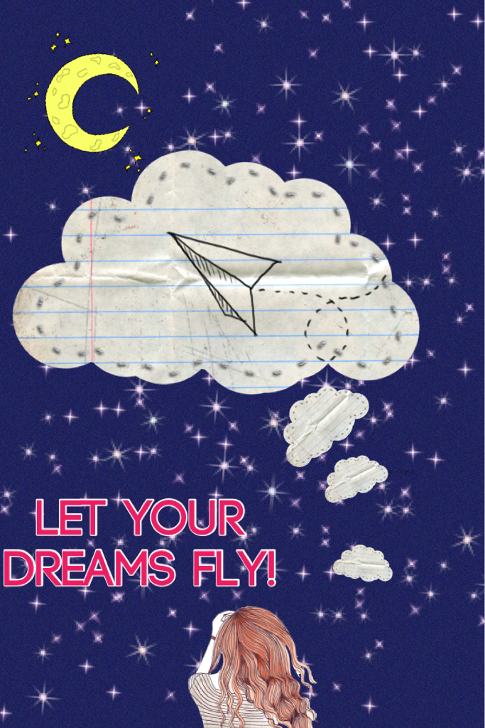          !Press!
Let your dreams fly!🌁🌈