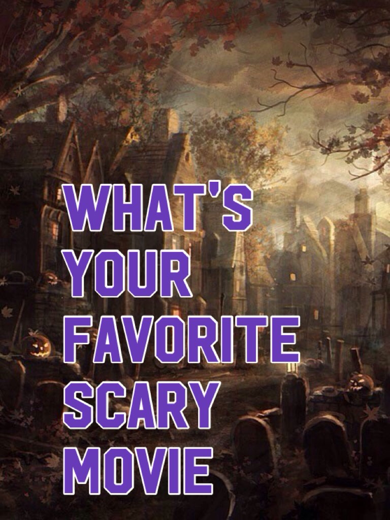 What's your favorite scary movie