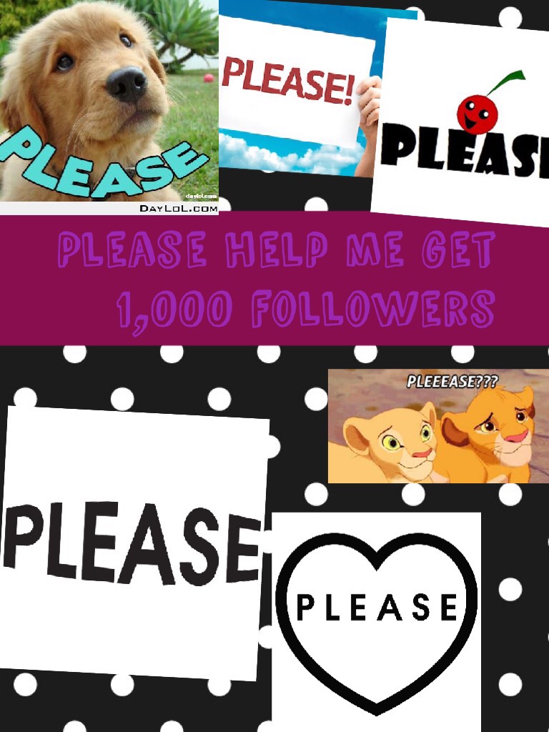 Please help me get 1,000 followers 