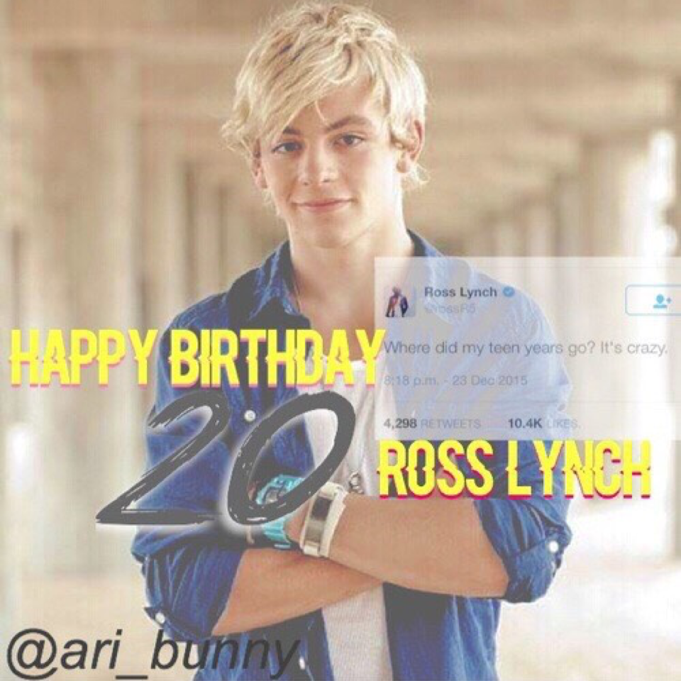 Happy Birthday Ross Lynch my first fave actor n inspiration