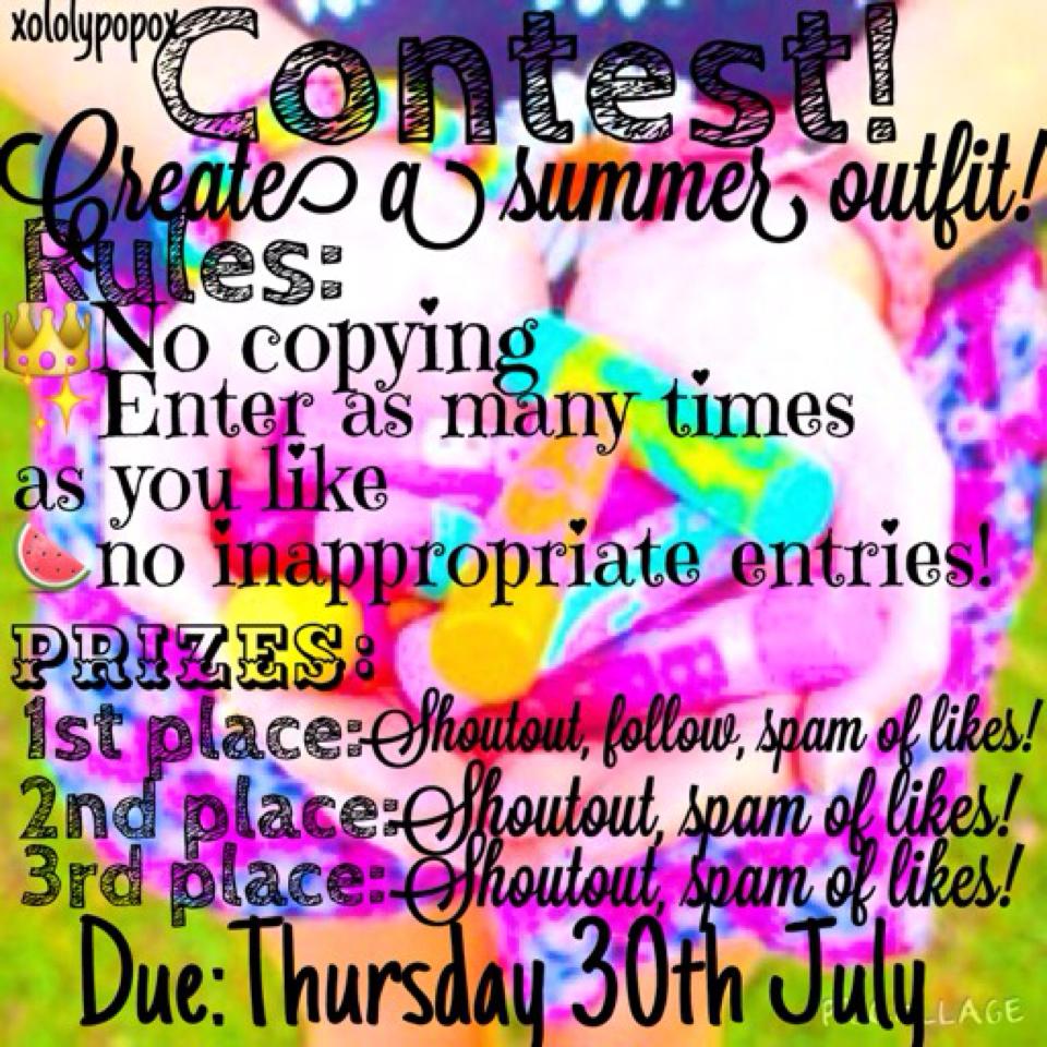 Contest! Please enter, I can't wait to see all of your entries! Xololypopox 😆🍉🌟👑🌺🍍