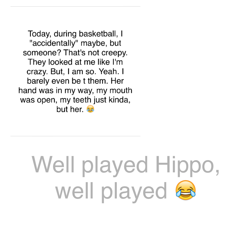 Well played Hippo, well played 😂
