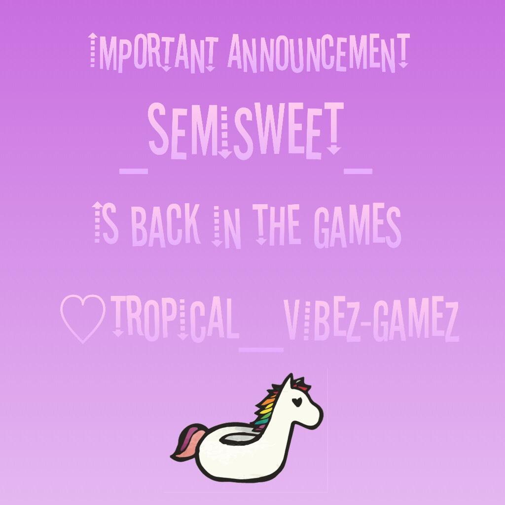 _semisweet_ is back in the games!😊❤️️