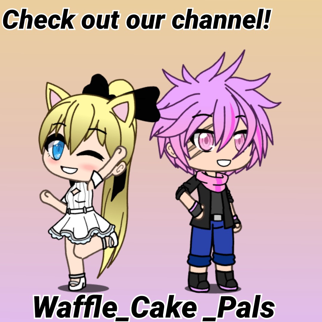 Waffle_Cake _Pals
(Make sure to leave a space between "Cake" and "_Pals"