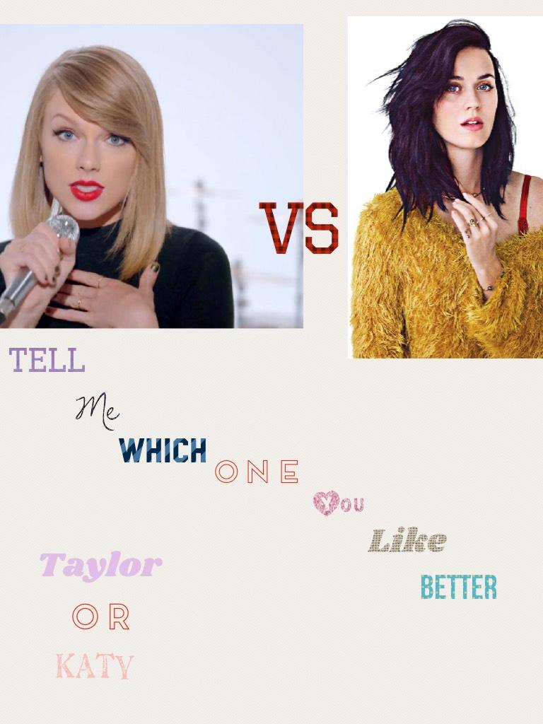 Taylor VS Katy