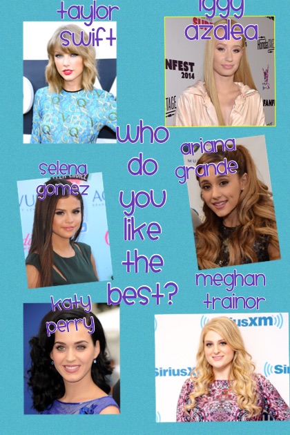 Who do you like the best?