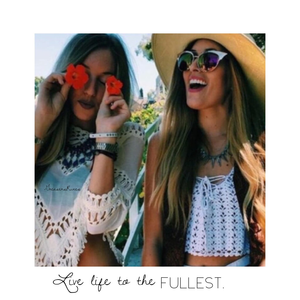 Live life to the fullest 🌺