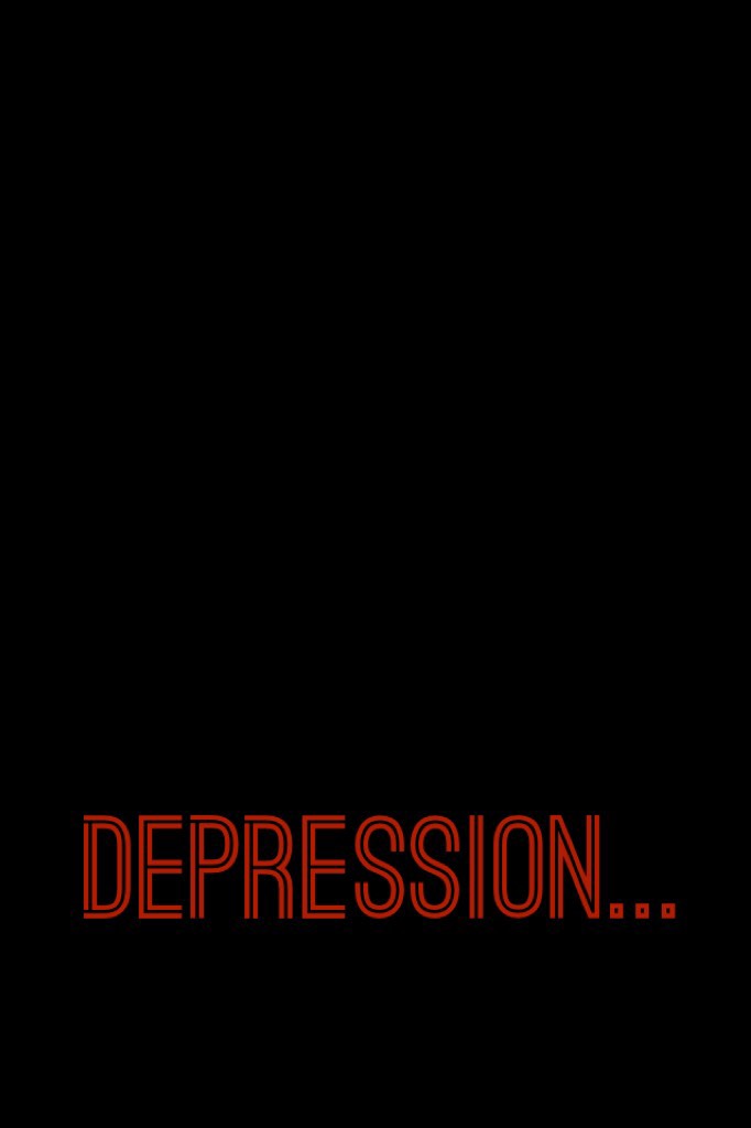 Depression...