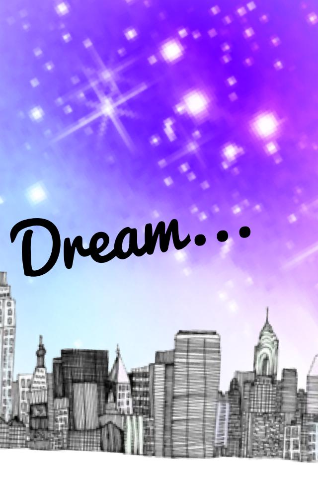 Dream...😄