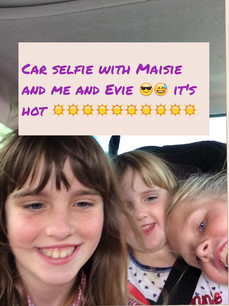 Car selfie with Maisie and me and Evie 😎😅 it's hot ☀️☀️☀️☀️☀️☀️☀️☀️☀️☀️