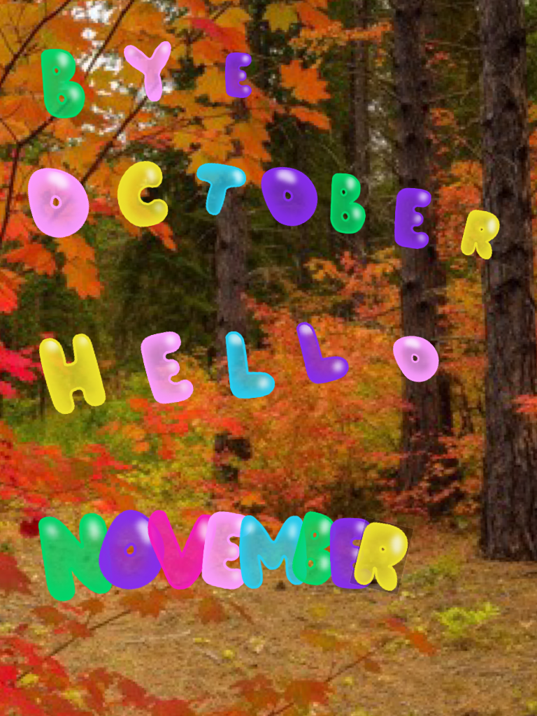 Bye October and hello November 