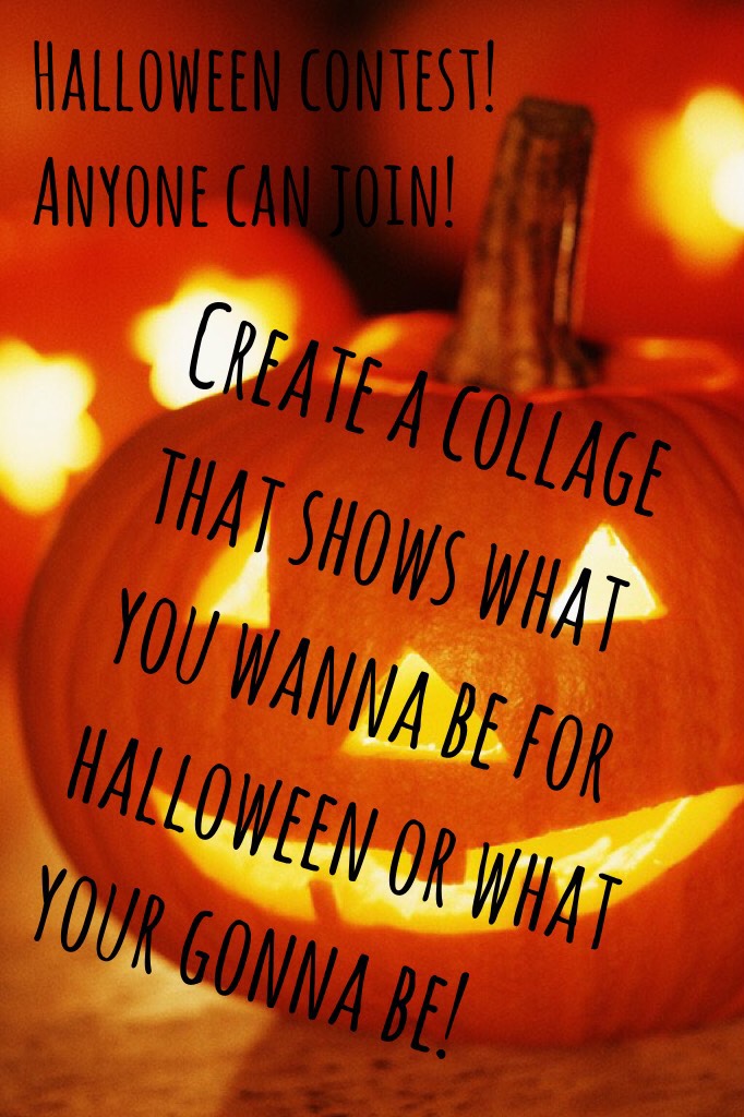 Create a collage that shows what you wanna be for halloween or what your gonna be!