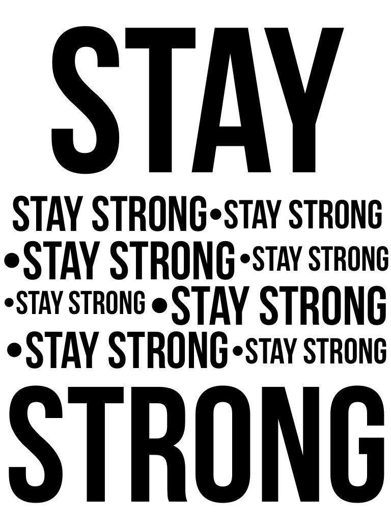 Stay strong xx