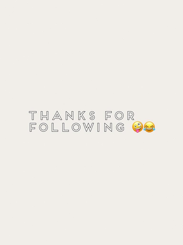 Thanks for following 🤪😂