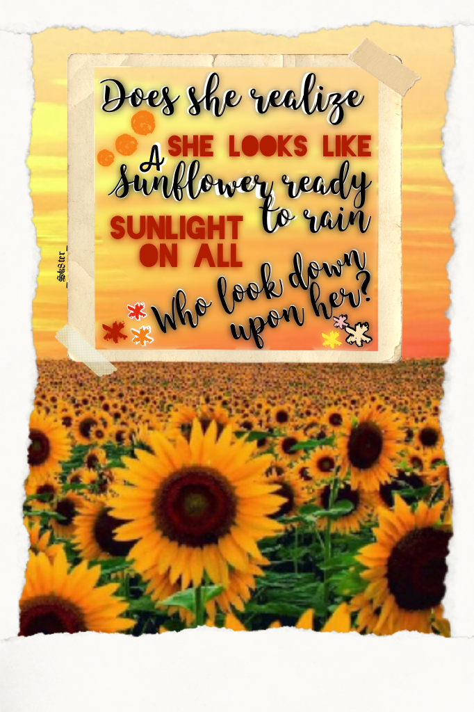 be like a sunflower ☺️
       #Pconly