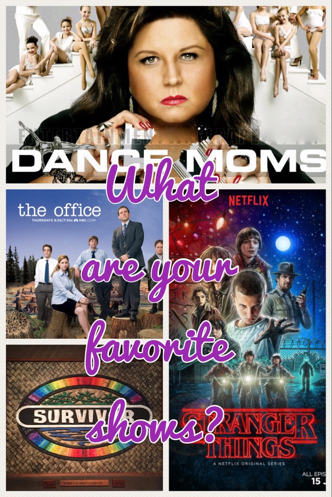 What are your favorite shows?