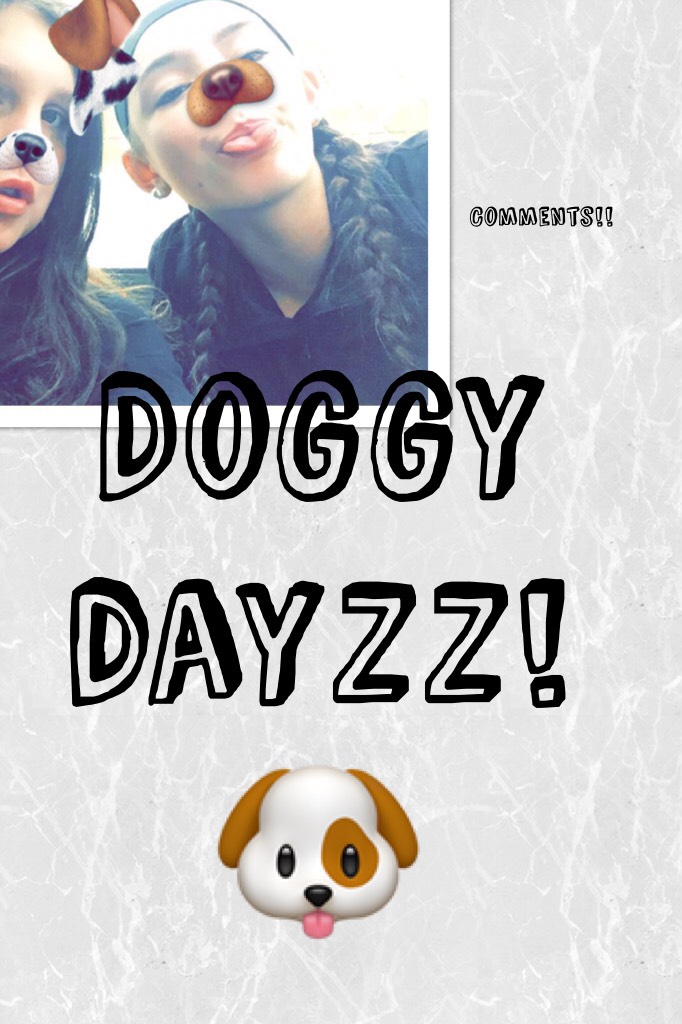 Doggy dayzz