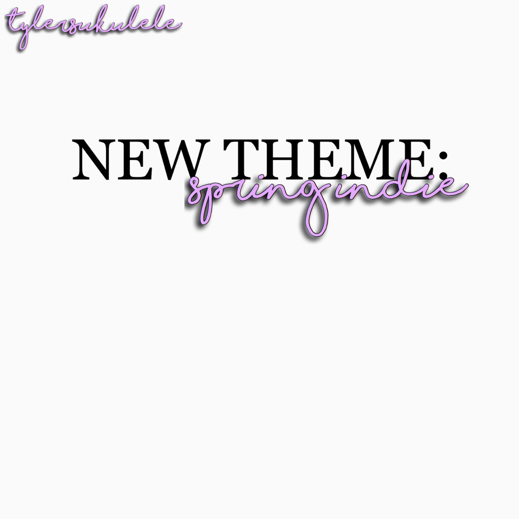 New Theme: Spring Indie