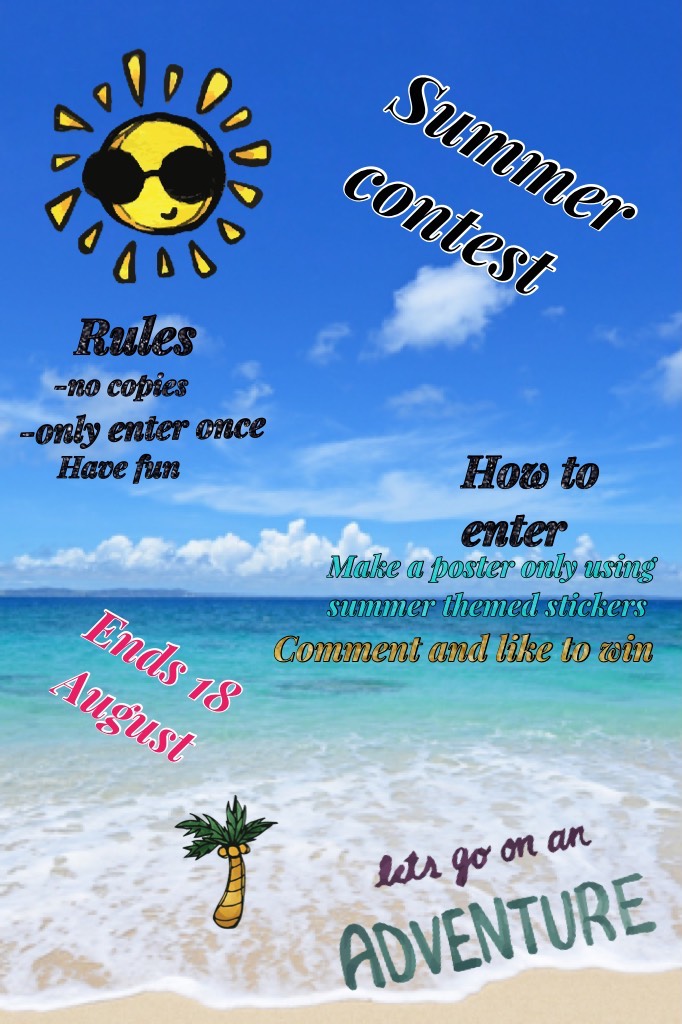 Summer contest to win. You will win a special poster with your name on it and it will be sent to your account good luck everyone . Ends 18 of August 