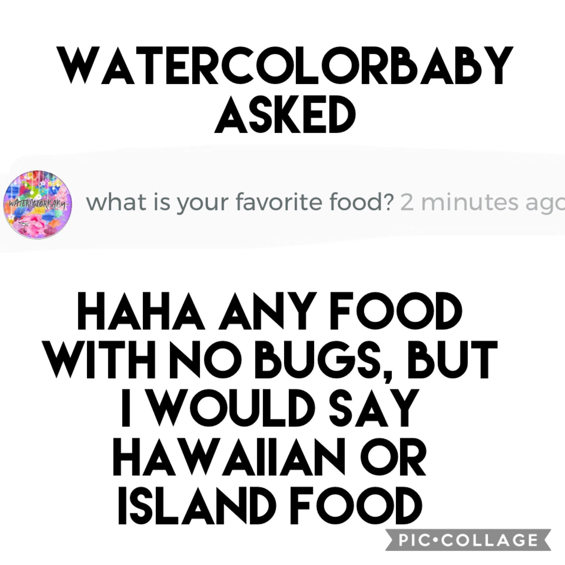 Q&A I don’t think I spelled Hawaiian right but whatever haha