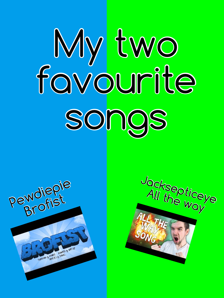 My two favourite songs