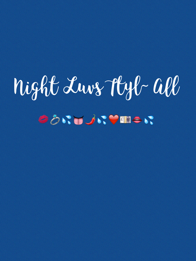 Night Luvs Ttyl~ All