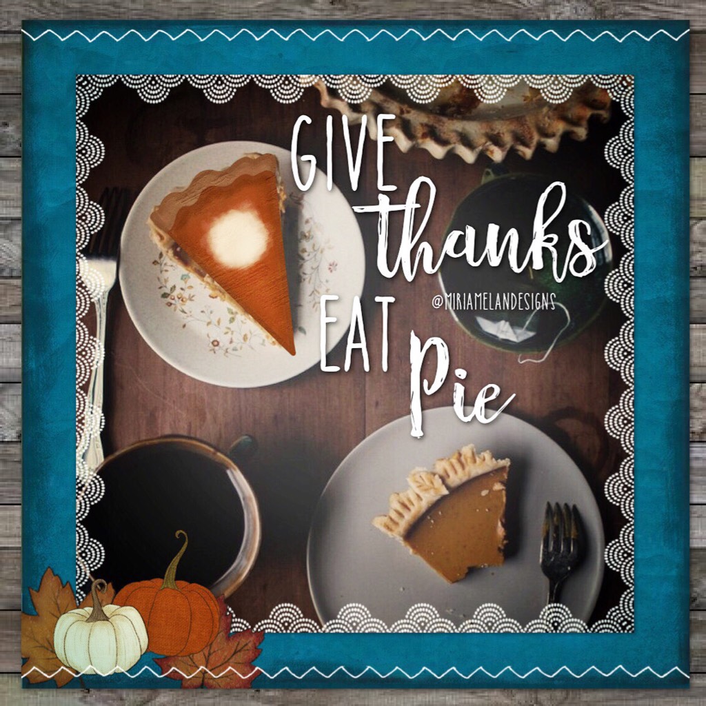Give Thanks & Eat Pie, Thanksgiving Day sticker pack. 🍂🦃🍂
@PicCollage @Prisillay #PicCollage #Prisillay #VhyDesign 